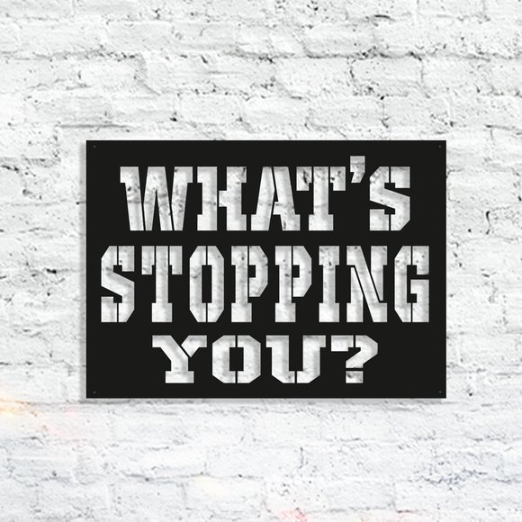 What's Stopping You? Metal Wall Decor - Picture 2 of 2